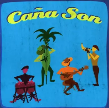 Caña Son: Caña Son