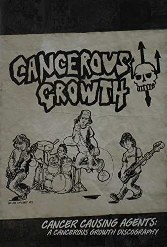 Album Cancerous Growth: Cancer Causing Agents: A Cancerous Growth Discography