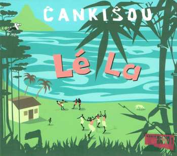 CD Čankišou: Lé La