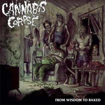 LP Cannabis Corpse: From Wisdom To Baked