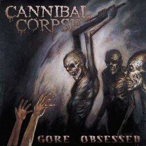 CD Cannibal Corpse: Gore Obsessed