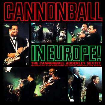 CD Cannonball Adderley Sextet: Cannonball In Europe!