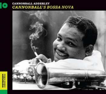 CD Cannonball Adderley: Cannonball's Bossa Nova DIGI