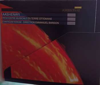 CD Canticum Novum: Aashenayi - Rencontre Musicale En Terre Ottomane DIGI