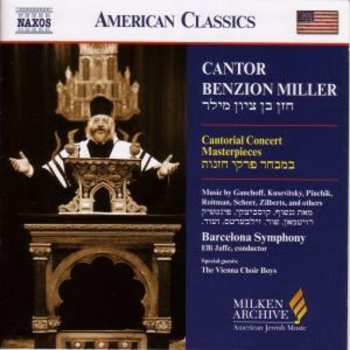 Album Benzion Miller: Cantor Benzion Miller Sings Cantorial Concert Masterpieces
