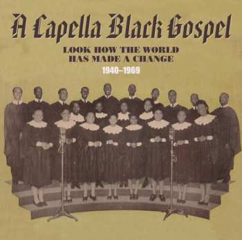 Album Capella Black Gospel 1940-1969 / Various: Capella Black Gospel 1940