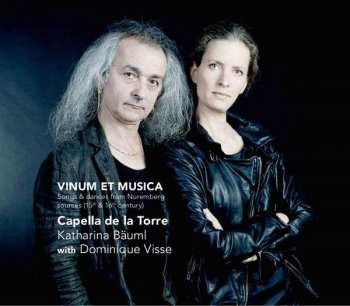 CD Capella De La Torre: Vinum Et Musica - Songs & Dances From Nuremberg Sources