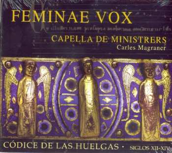 Album Capella De Ministrers: Feminae Vox: Códice De Las Huelgas
