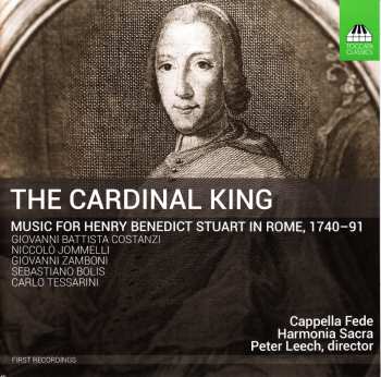 Album Harmonia Sacra: The Cardinal King: Music For Henry Benedict Stuart In Rome, 1740 - 91