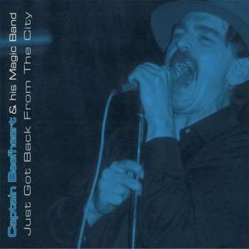 Album Captain Beefheart: Just Got Back From The City