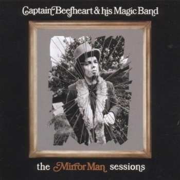 CD Captain Beefheart: The Mirror Man Sessions