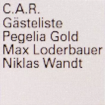 C.A.R.: Gästeliste