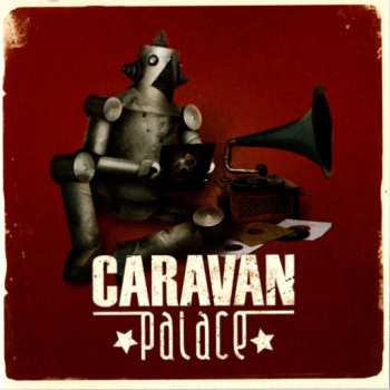 2LP Caravan Palace: Caravan Palace
