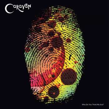 35CD/DVD/Set di cofanetti/Blu-ray Caravan: Who Do You Think We Are? LTD