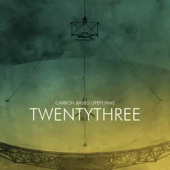 Carbon Based Lifeforms: Twentythree