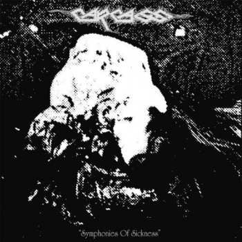 LP Carcass: Symphonies Of Sickness
