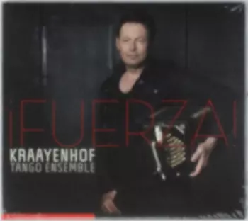 Kraayenhof Tango Ensemble: ¡Fuerza!