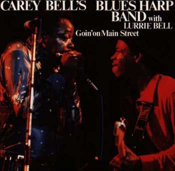 CD Carey Bell's Blues Harp Band: Goin' On Main Street