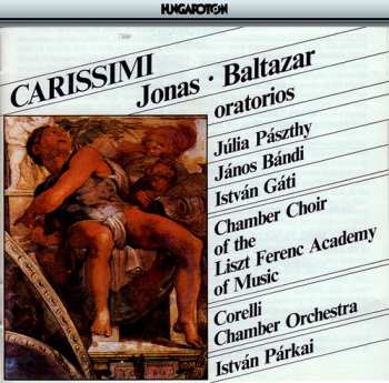CD Giacomo Carissimi: Jonas - Baltazar (Oratorios)