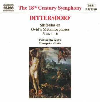 CD Carl Ditters von Dittersdorf: Sinfonias On Ovid's Metamorphoses Nos. 4 - 6