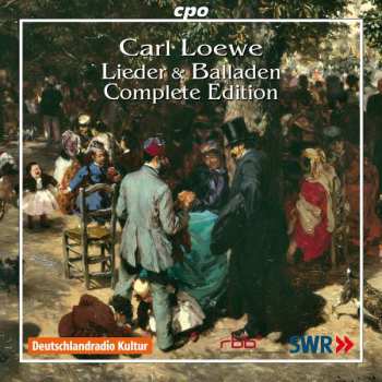 21CD Carl Loewe: Sämtliche Lieder Und Balladen