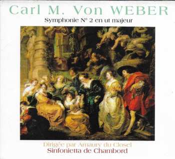 CD Carl Maria von Weber: Symphonie N° 2 En Ut Majeur