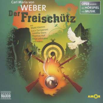 CD Carl Maria von Weber: Oper Erzählt Als Hörspiel Mit Musik - Weber: Der Freischütz