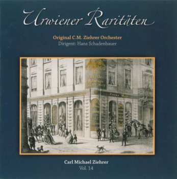 CD Carl Michael Ziehrer: Urwiener Raritäten