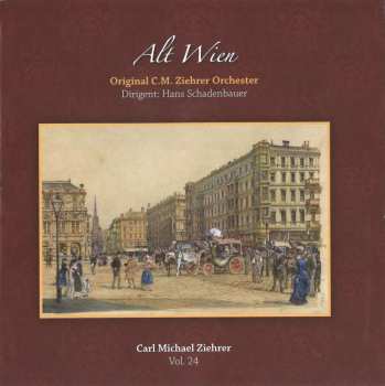CD Carl Michael Ziehrer: Ziehrer-edition Vol.24 "alt Wien"