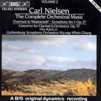 CD Göteborgs Symfoniker: Overture To "Maskarade" / Symphony No.3 Op.27 / Concerto For Clarinet & Orchestra Op.57