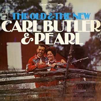 Album Carl & Pearl Butler: Old & The New