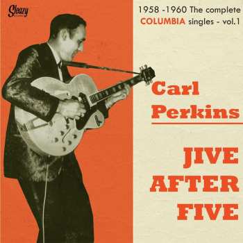 EP Carl Perkins: Jive After Jive - 1958-1960 The Complete Columbia Singles - vol.1