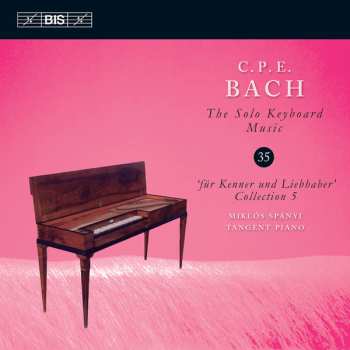 CD Carl Philipp Emanuel Bach: Für Kenner Und Liebhaber, Collection 5 (The Solo Keyboard Music, Vol. 35)