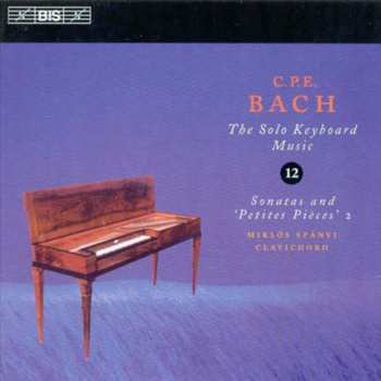 CD Carl Philipp Emanuel Bach: Sonatas And 'Petites Pièces' 2
