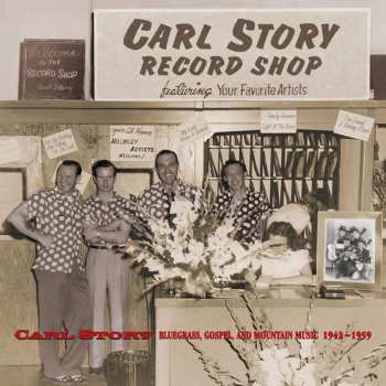 Album Carl Story: A Life In Rural Music 1942-1959