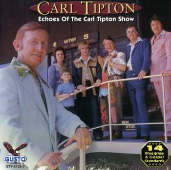 Album Carl Tipton: Echoes Of The Carl Tipton Show