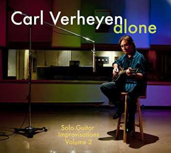 CD Carl Verheyen: Alone (Solo Guitar Improvisations Volume 2)
