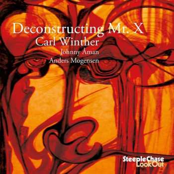 CD Carl Winther Trio: Deconstructing Mr. X