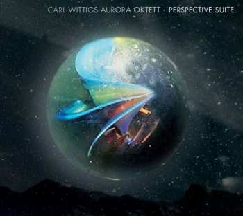 CD Carl Wittigs Aurora Oktett: Perspective Suite