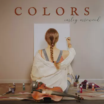 Carley Arrowood: Colors