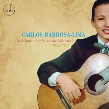 CD Carlos Barbosa-Lima: Carlos Barbosa-lima - The Chantecler Sessions Vol.1 (1958/1959)