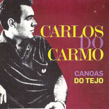 CD Carlos Do Carmo: Canoas Do Tejo