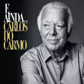 Carlos Do Carmo: E Ainda...