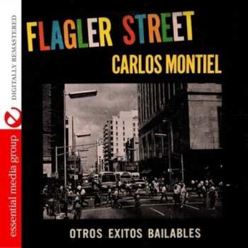 CD Carlos Montiel: Flagler Street - Otros Exitos Bailables