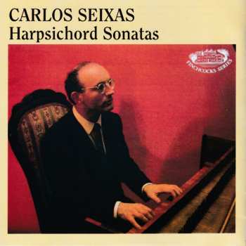 CD Carlos Seixas: Harpsichord Sonatas