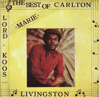 The Best Of Carlton Livingston