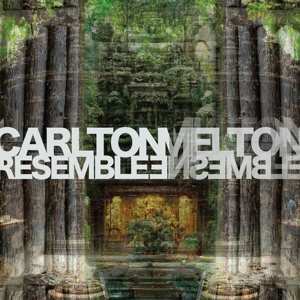 LP Carlton Melton: Resemble Ensemble LTD | CLR