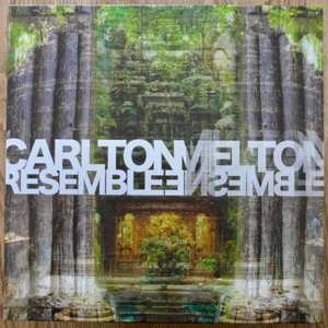 LP Carlton Melton: Resemble Ensemble