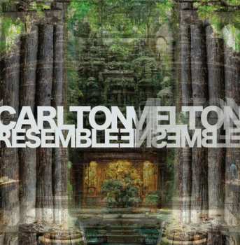 CD Carlton Melton: Resemble Ensemble