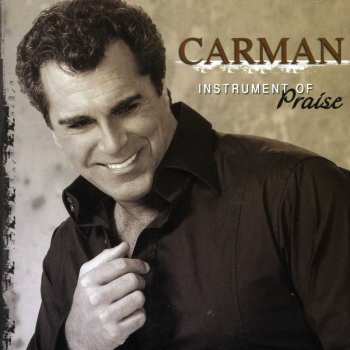 Album Carman: Instrument Of Praise